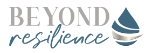 BEYOND RESILIENCE